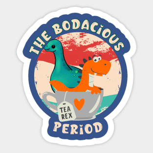 The Bodacious Period Sticker